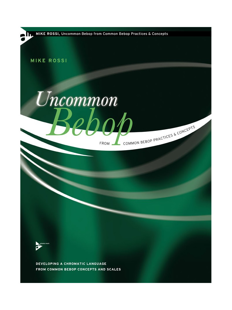 Uncommon Bebop from Common Bebop Practices & Concepts