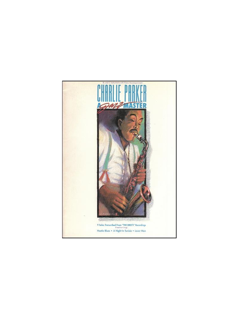Charlie Parker - A Jazz Master