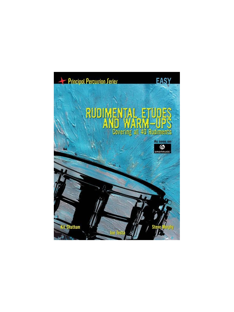 Rudimental Etudes And Warm-Ups Covering All 40 Rudiments 