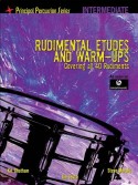 Rudimental Etudes And Warm-Ups Covering All 40 Rudiments (intermediate)