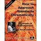 How to Approach Standards Chromatically (book/CD)
