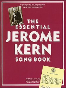 The Essential Jerome Kern Song Book