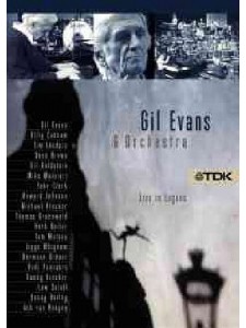 Gil Evans & Orchestra - Live in Lugano (DVD)