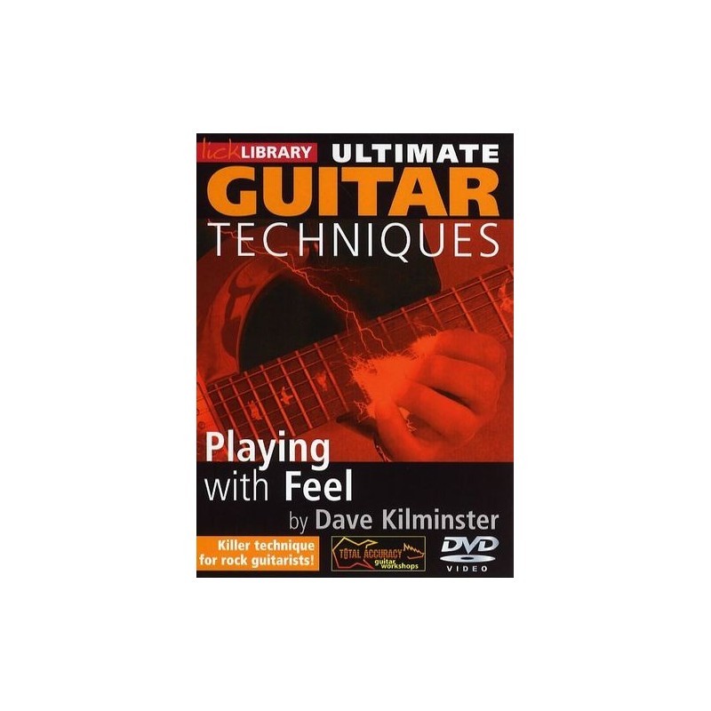 Lick Library: Ultimate Guitar Techniques Playing with Feel (DVD)