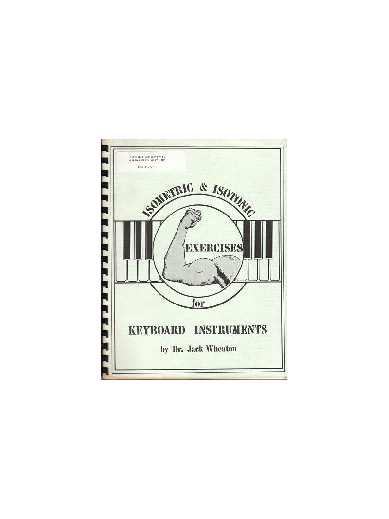 Isometric and Isotonic Exercises for Keyboard Instruments