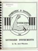 Isometric and Isotonic Exercises for Keyboard Instruments