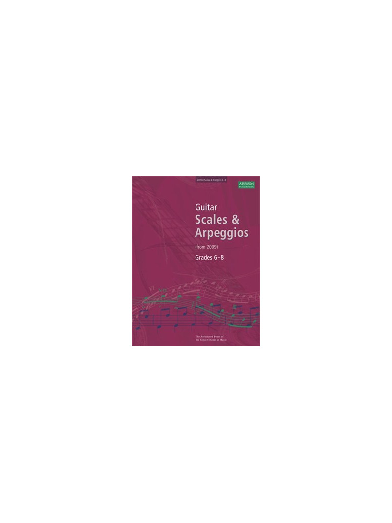 Guitar Scales & Arpeggios 2009 Grades 6-8