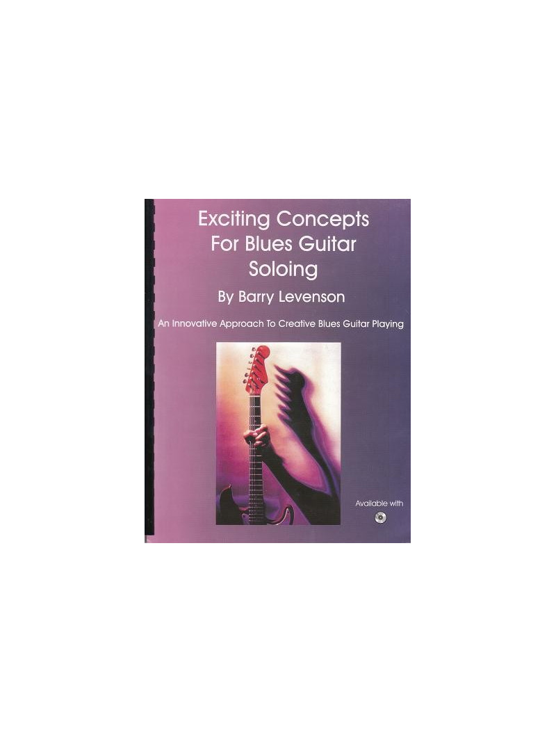 Exciting Concepts For Blues Guitar Soloing (book/CD)