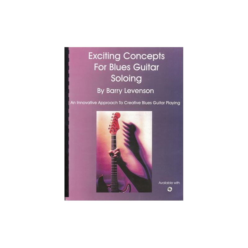 Exciting Concepts For Blues Guitar Soloing (book/CD)