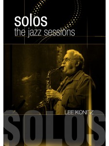 Lee Konitz - Solos: The Jazz Sessions (DVD)