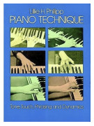 Piano Technique: Tone, Touch, Phrasing and Dynamics 