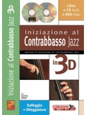 Iniziazione al contrabbasso jazz in 3D (libro/CD/DVD)