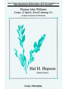 Come, O Spirit, Dwell Among Us (Choral SATB)