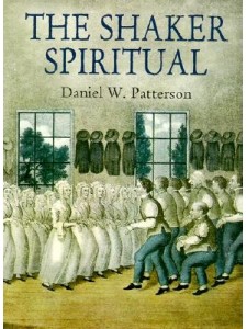 Daniel Patterson - The Shaker Spiritual