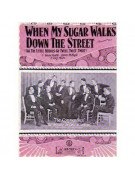 When My Sugar Walks Down the Street