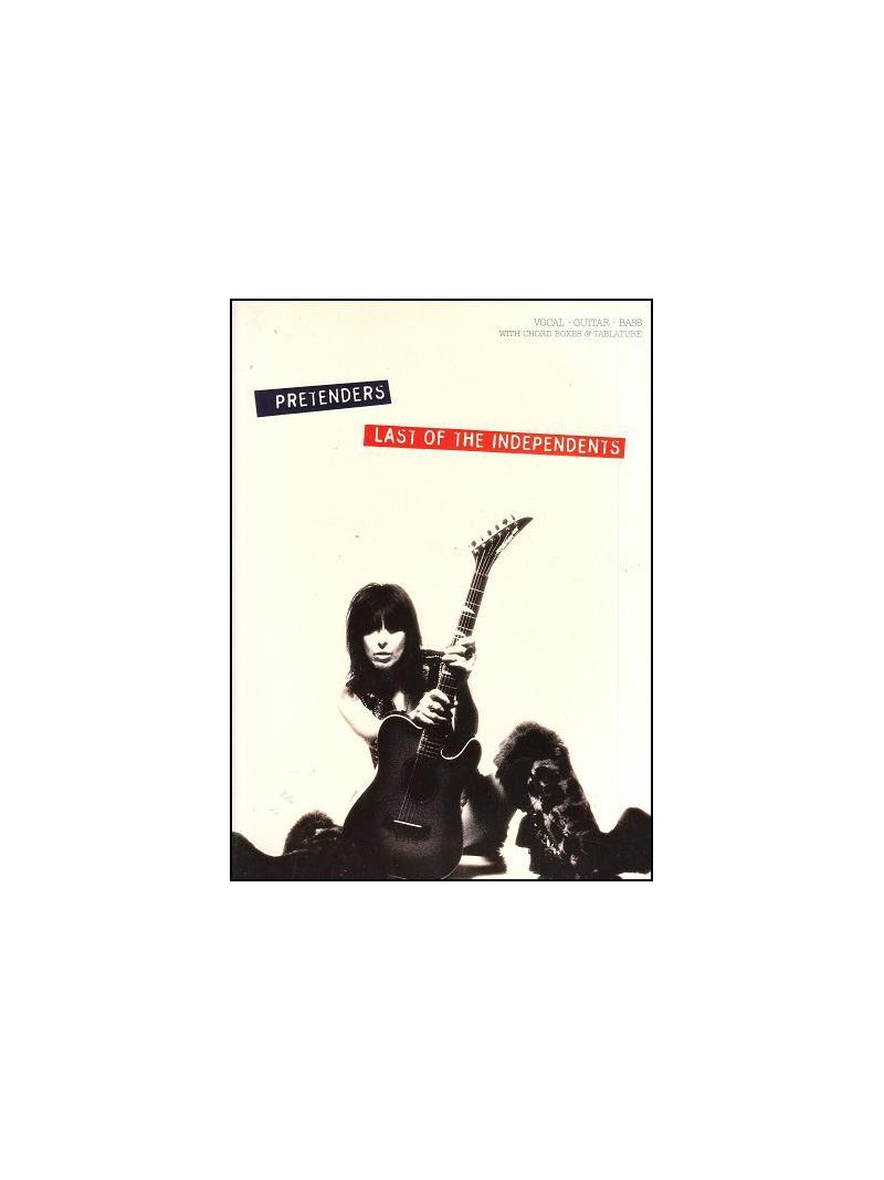 The Pretenders - Last Of The Independents