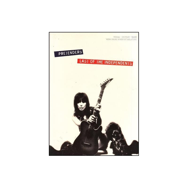 The Pretenders - Last Of The Independents