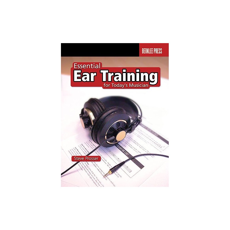 Essential Ear Training for Today's Musician 