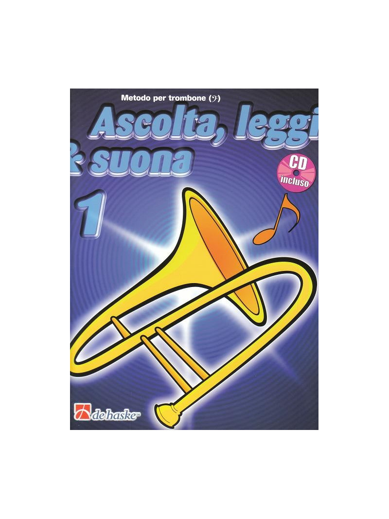 Ascolta, leggi & suona: metodo per trombone 1 (libro/CD)