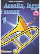 Ascolta, leggi & suona: metodo per trombone 1 (libro/CD)
