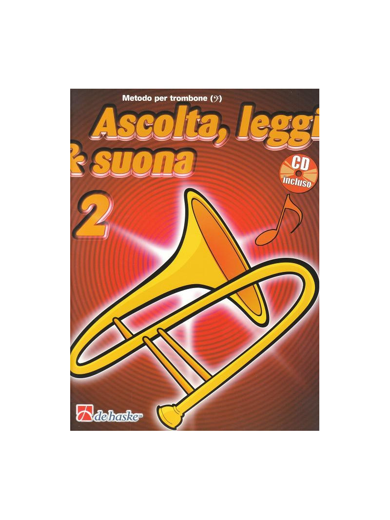 Ascolta, leggi & suona: metodo per trombone 2 (libro/CD)