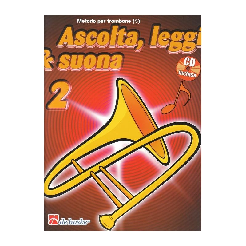 Ascolta, leggi & suona: metodo per trombone 2 (libro/CD)