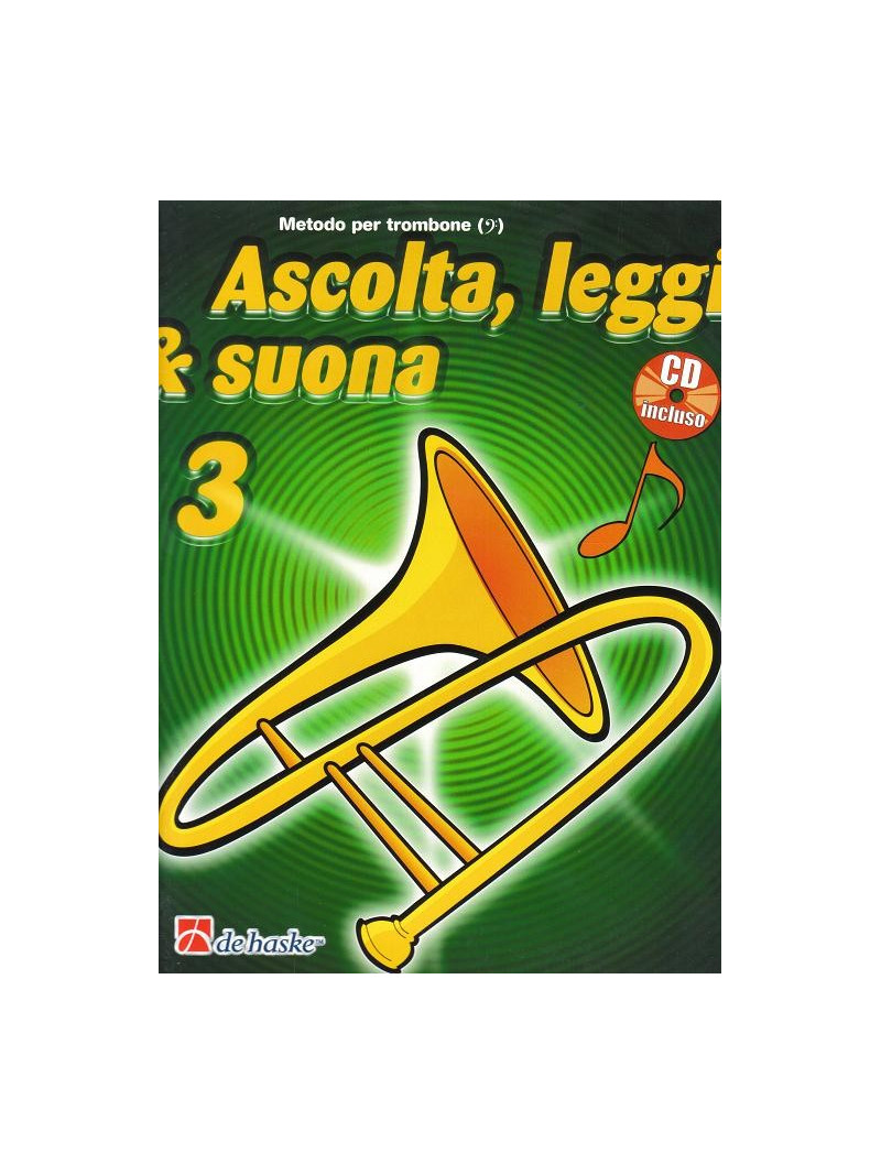 Ascolta, leggi & suona: metodo per trombone 3 (libro/CD)