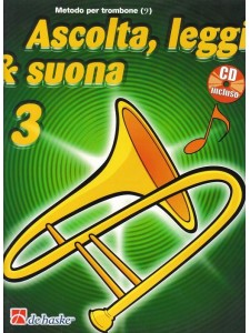 Ascolta, leggi & suona: metodo per trombone 3 (libro/CD)