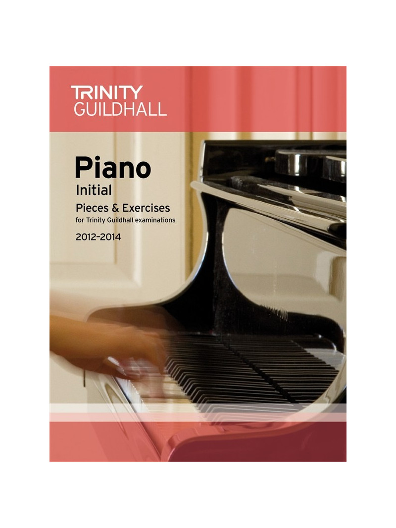 Piano 2012-2014. Initial - Pieces & Exercises