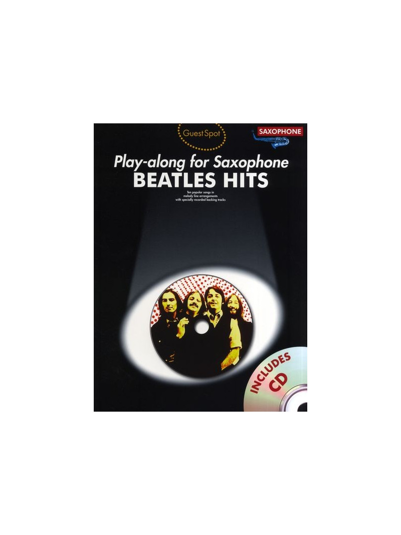 Guest Spot: Beatles Hits - Play-Along For Alto Saxophone (book/CD)