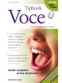 Tipbook Voce - Guida completa per il cantante (Tipcode Audio/Video)