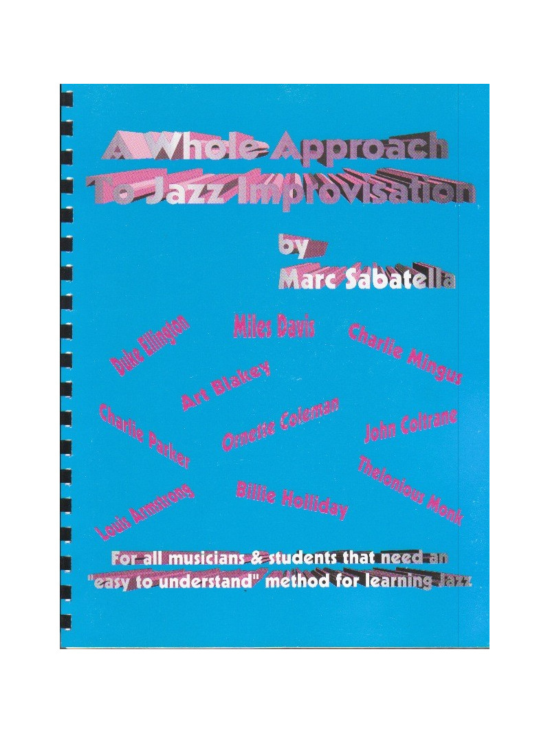 A Whole Approach to Jazz Improvisation
