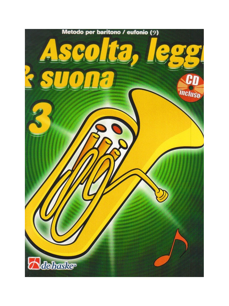Ascolta, leggi & suona: metodo baritono/eufonio 3 (libro/CD)