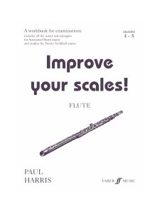 Improve your Scales! Flute Grade 4-5