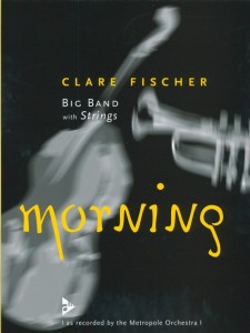 Clare Fischer - Morning (big band with strings)