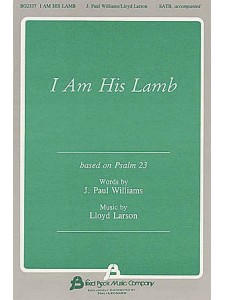 I Am His Lamb (Choral SATB)