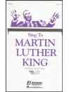 Sing To Martin Luther King