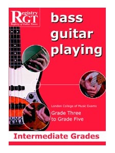 RGT - Bass Guitar Playing - Grade 3 to Grade 5