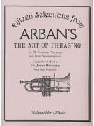 15 Selections from Arban's 'The Art of Phrasing' 