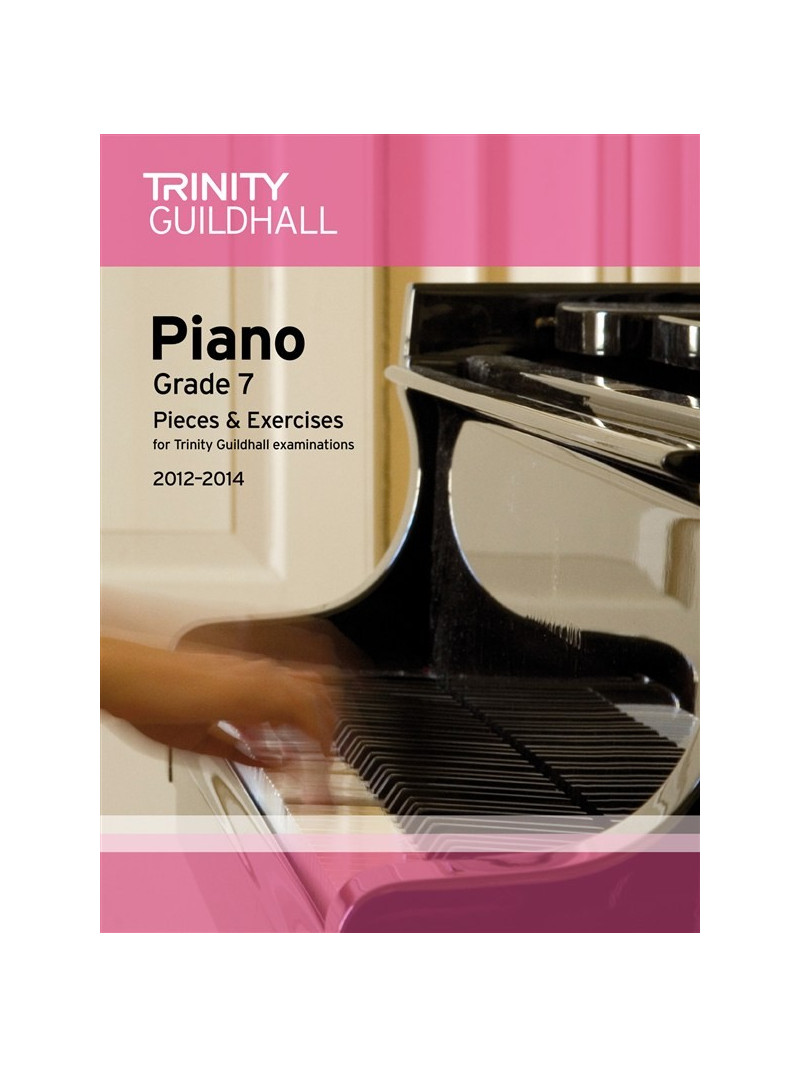 Trinity Guildhall: Piano Grade 7 - Pieces And Exercises 2012-2014