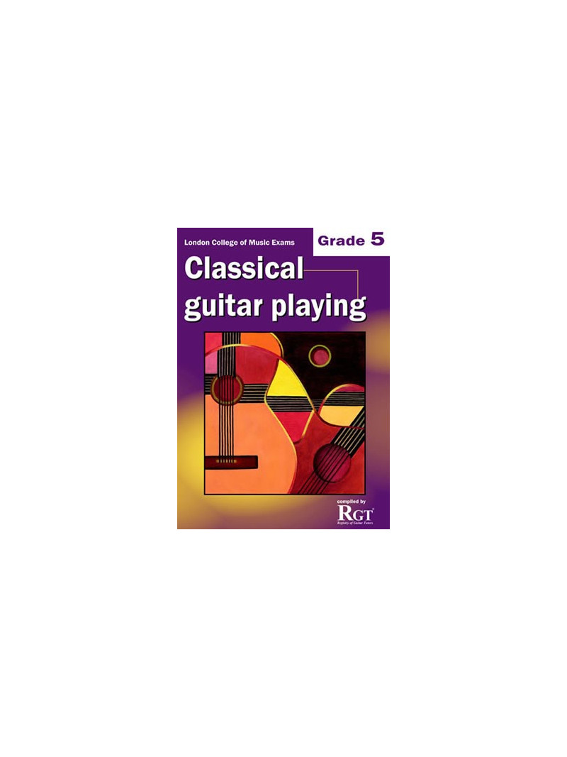RGT - Classical Guitar Playing - Grade 5