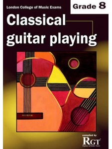 RGT - Classical Guitar Playing - Grade 8