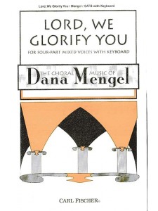 Lord, We Glorify You Choral SATB)
