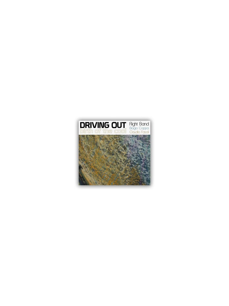 Driving Out – Birth of the cool (CD)