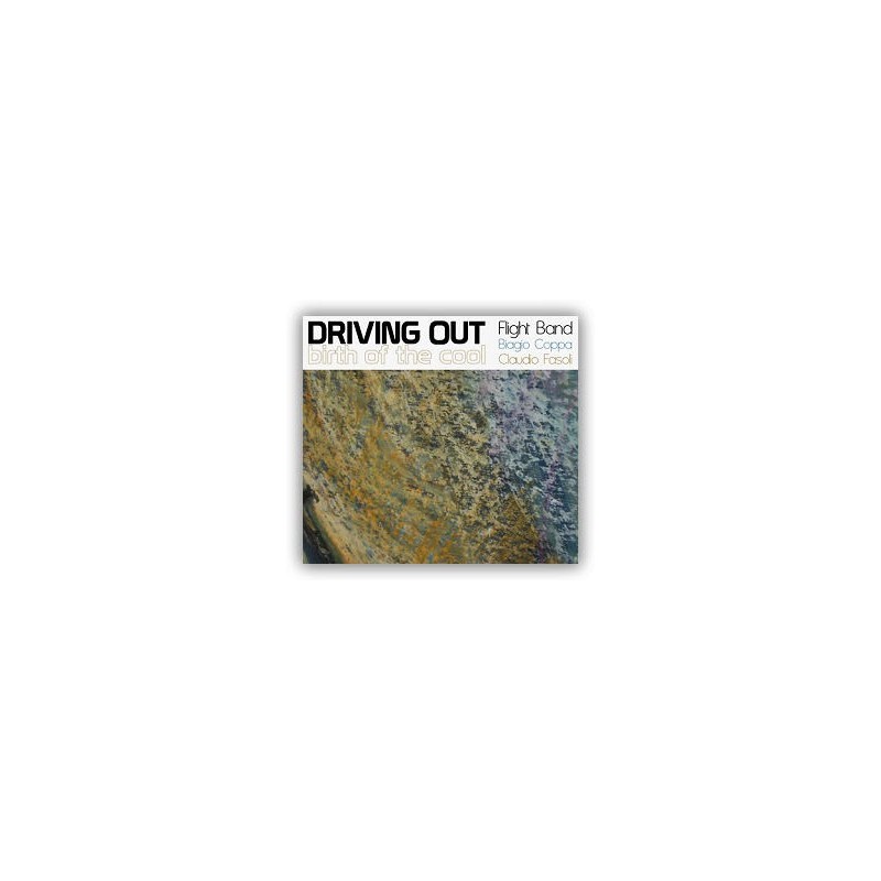 Driving Out – Birth of the cool (CD)