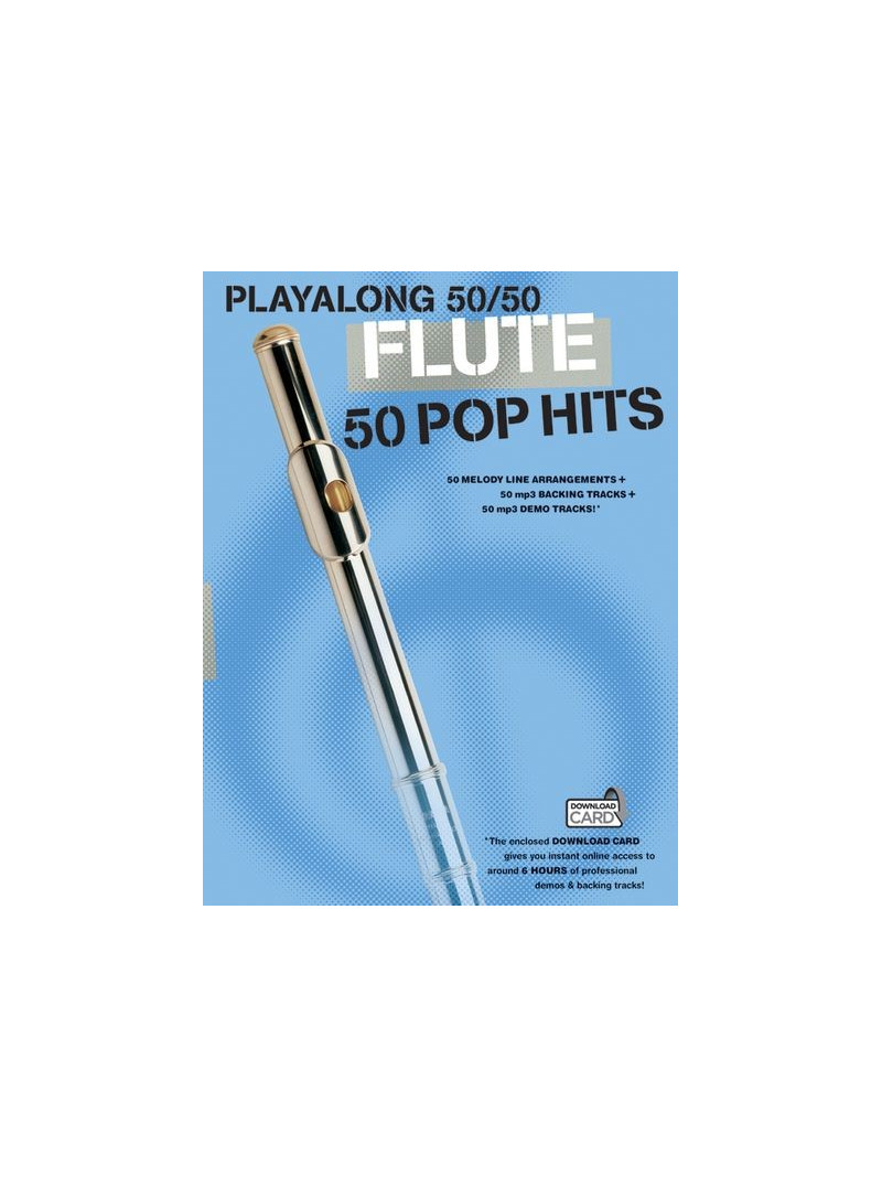 Playalong 50/50: Flute - 50 Pop Hits (book/Download Card)