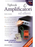 Tipbook - amplificatori ed effetti (Tipcode Audio/Video)