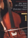 My Way of Playing Double Bass Volume 1