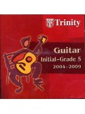 Trinity College London: Guitar Initial - Grade 5 - 2004-2009 (CD)