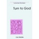 Turn To God (Choral)